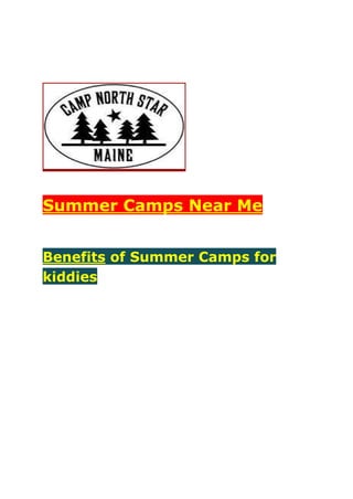 Summer Camps Near Me
Benefits of Summer Camps for
kiddies
 