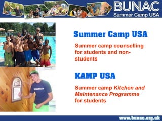 Summer camp  Kitchen and Maintenance Programme  for students Summer camp counselling for students and non-students 