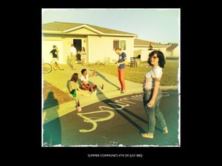 SUMMER COMMUNE’S 4TH OF JULY BBQ
 
