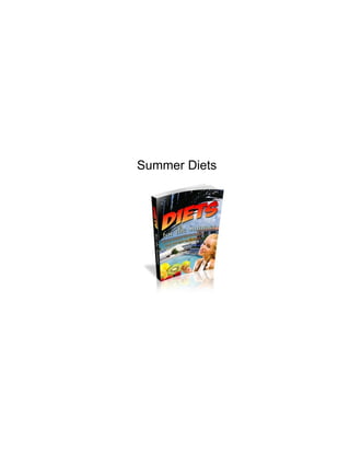 Summer Diets
 