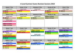 A Level Summer Exams Revision Sessions 2010<br />Monday 17th MayTuesday 18th MayWednesday 19th MayThursday 20th MayFriday 21th MayPeriod 3 and 4:S1 - Room 42 C1 - Room 41C2 - Room 21 Period 5 and 6:C1 - Room 42C2- Room 41Period 5 and 6:M1 - Room 23Period 1 and 2:S1 - Room 21C1  - Room 42C2 - Room 41Period 5 and 6:M1 - Room 23D1 - Room 23Monday 24th MayTuesday 25th MayWednesday 26th MayThursday 27th MayFriday 28th MayPeriod 1 and 2:M1 - Room 23D1 - Room 23 Period 3 and 4:C1 - Rooms 21  and 42     1:30pm: C1 Exam1:30pm: M1 ExamPeriod 5 and 6:C2 - Room 41 S1 - Room 42 Period 5 and 6:S1 - Room 44 D1 - Room 23 8:30am: S1 Exam8:30am: D1 ExamMonday 7th JuneTuesday 8th JuneWednesday 9th JuneThursday 10th JuneFriday 11th JunePeriod 1 and 2:D2 - Room 23AEA  - Room 23Period 3 and 4:C2 - Rooms 21 and 42C3 and C4 – Rooms 44 and 46S2 - Room 42 S3 - Room 42 Period 5 and 6:C2 - Rooms 41 and 42 C3 and C4 - Room 44 1:30pm: C2 Exam1:30pm: S2 ExamPeriod 5 and 6:FP2 and FP3 - Room 33 Period 1 and 2:M2 - Room 43 D2  - Room 43 M3 - Room 43 8:30am: M2 Exam8:30am: D2 ExamPeriod 5 and 6:FP1 - Room 23 FP2 and FP3 - Room 33 Monday 14th JuneTuesday 15th JuneWednesday 16th JuneThursday 17th JuneFriday 18th JunePeriod 1 and 2:FP1 - Room 23 Period 3 and 4:C3 and C4 – Rooms 44 and 46 M3 - Room 44 AEA - Room 44 8:30am: C3 Exam8:30am: M3 ExamPeriod 5 and 6:C4 - Room 44 FP1 - Room 23 Period 5 and 6:FP1 - Room 23 FP2 and FP3 - Room 33 Period 1 and 2:C4 - Rooms 43 and 46 S3 - Room 44 1:30pm: C4 Exam 1:30pm: S3 ExamPeriod 5 and 6:FP1 - Room 23 Monday 21st JuneTuesday 22th JuneWednesday 23th JuneThursday 24th JuneFriday 25th JunePeriod 2:FP1 - Room 23 Period 3 and 4:FP1 - Room 44 1:30pm: FP1 ExamPeriod 5 and 6:AEA  - Room 44 Period 5 and 6:FP2 - Room 33 8:30am: FP2 ExamPeriod 5 and 6:FP3 - Room 33 Monday 28th JuneTuesday 29th JuneWednesday 30th June1:30pm FP3 Exam            Period 5 and 6:AEA  - Room 44 8:30am:AEA Exam<br />