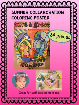 Summer Collaboration
Coloring Poster
Great for staff development too!
24 pieces
 