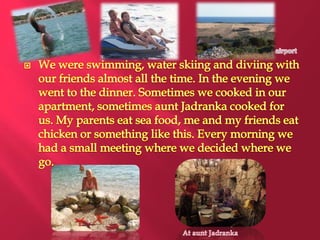 Summer holidays Lara Dobrec