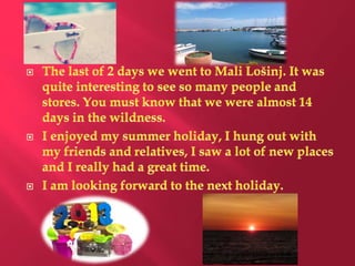 Summer holidays Lara Dobrec