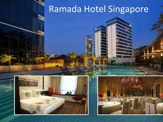 Ramada Hotel Singapore
 