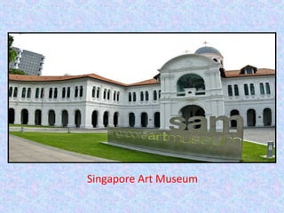 Singapore Art Museum
 