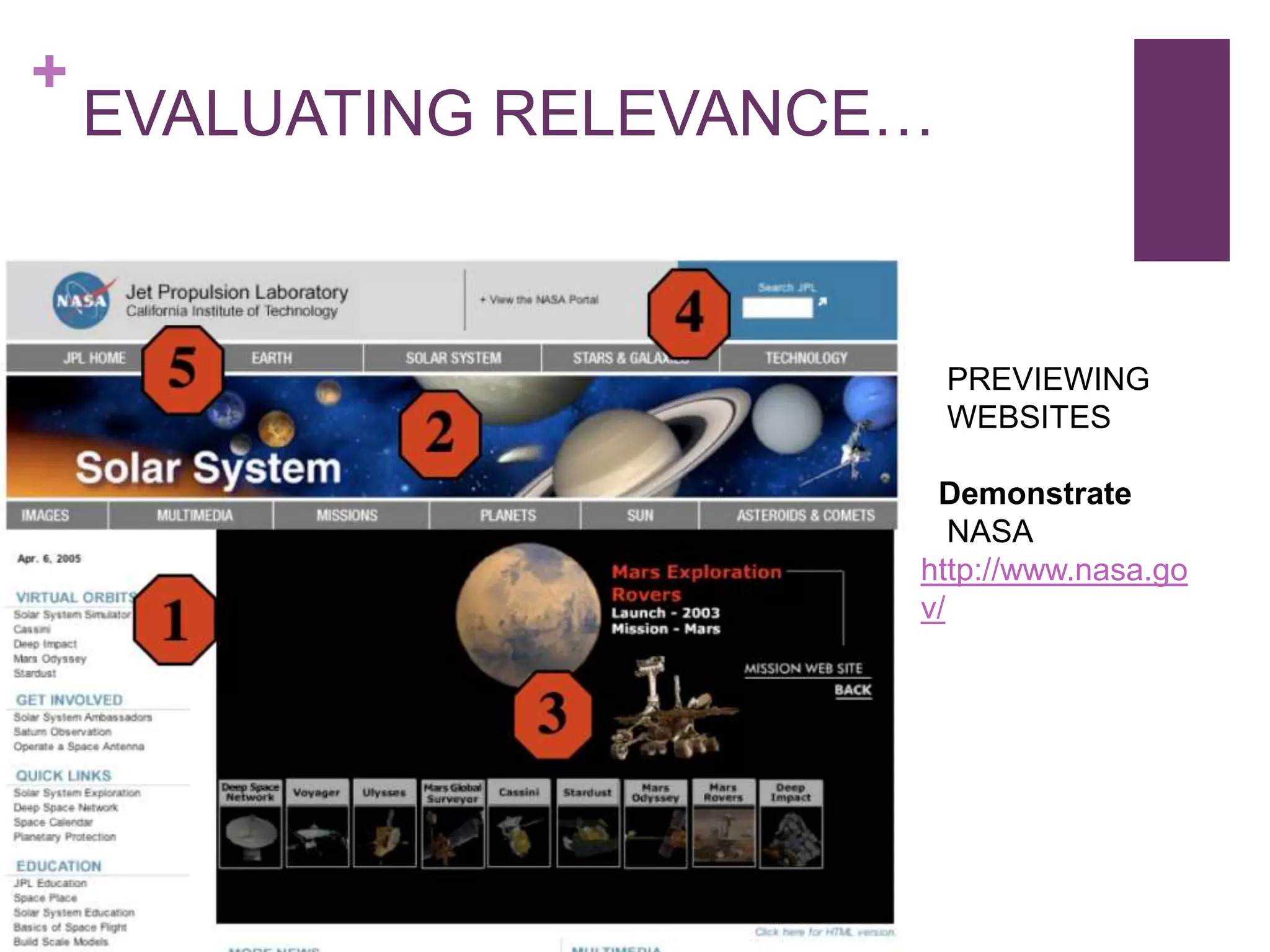 +
    EVALUATING RELEVANCE…



                            PREVIEWING
                            WEBSITES

                         Demonstrate
                           NASA
                        http://www.nasa.go
                        v/
 