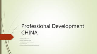 Professional Development
CHINA
University of New Brunswick
English Language Programme
Fredericton, New Brunswick, Canada
Workshops exclusively designed for AEI/AKD
Summer Institute 2016
Note: No part of this presentation may be reproduced without permission of the author
 