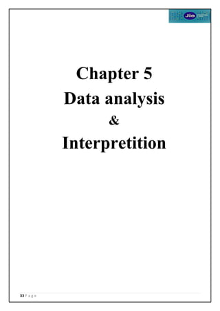 33 P a g e
Chapter 5
Data analysis
&
Interpretition
 
