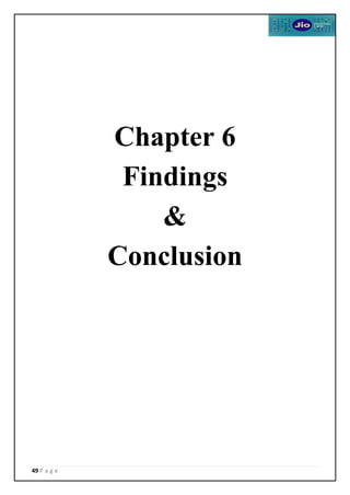 49 P a g e
Chapter 6
Findings
&
Conclusion
 