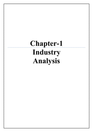 Chapter-1
Industry
Analysis
 
