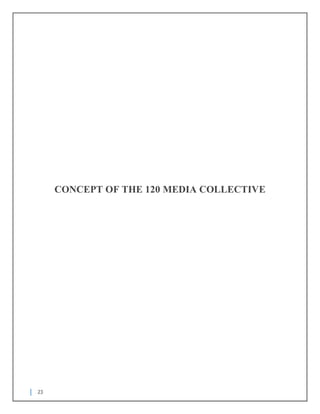 23
CONCEPT OF THE 120 MEDIA COLLECTIVE
 