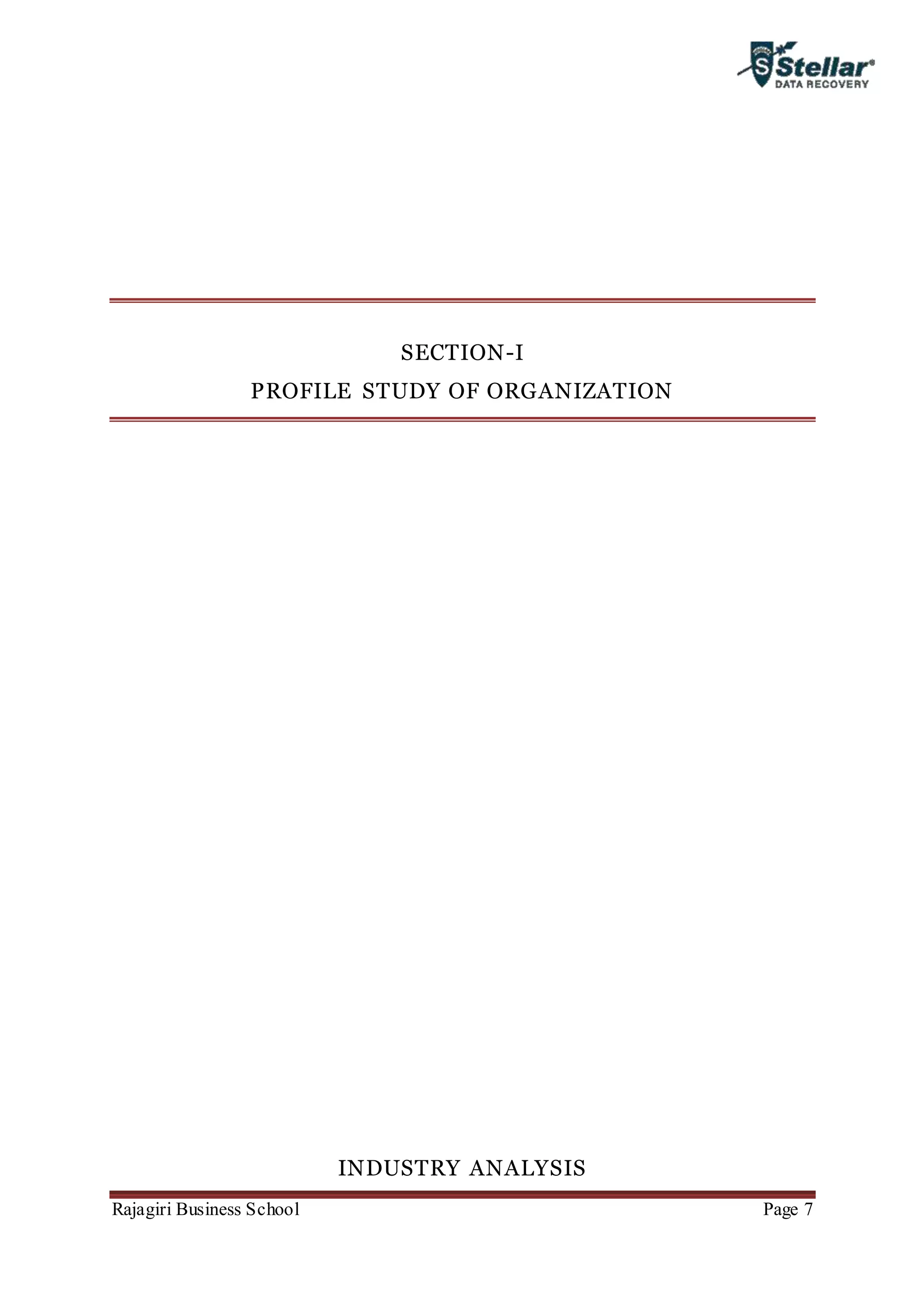 Rajagiri Business School Page 7
SECTION-I
PROFILE STUDY OF ORGANIZATION
INDUSTRY ANALYSIS
 