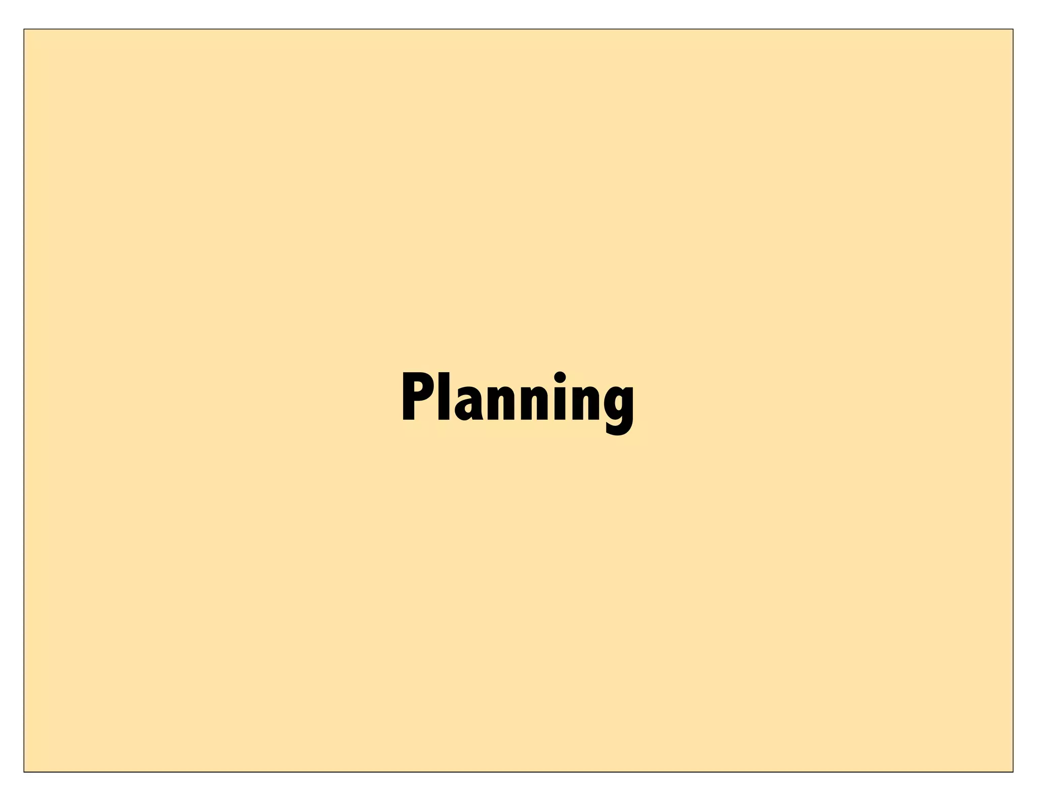 Planning
 
