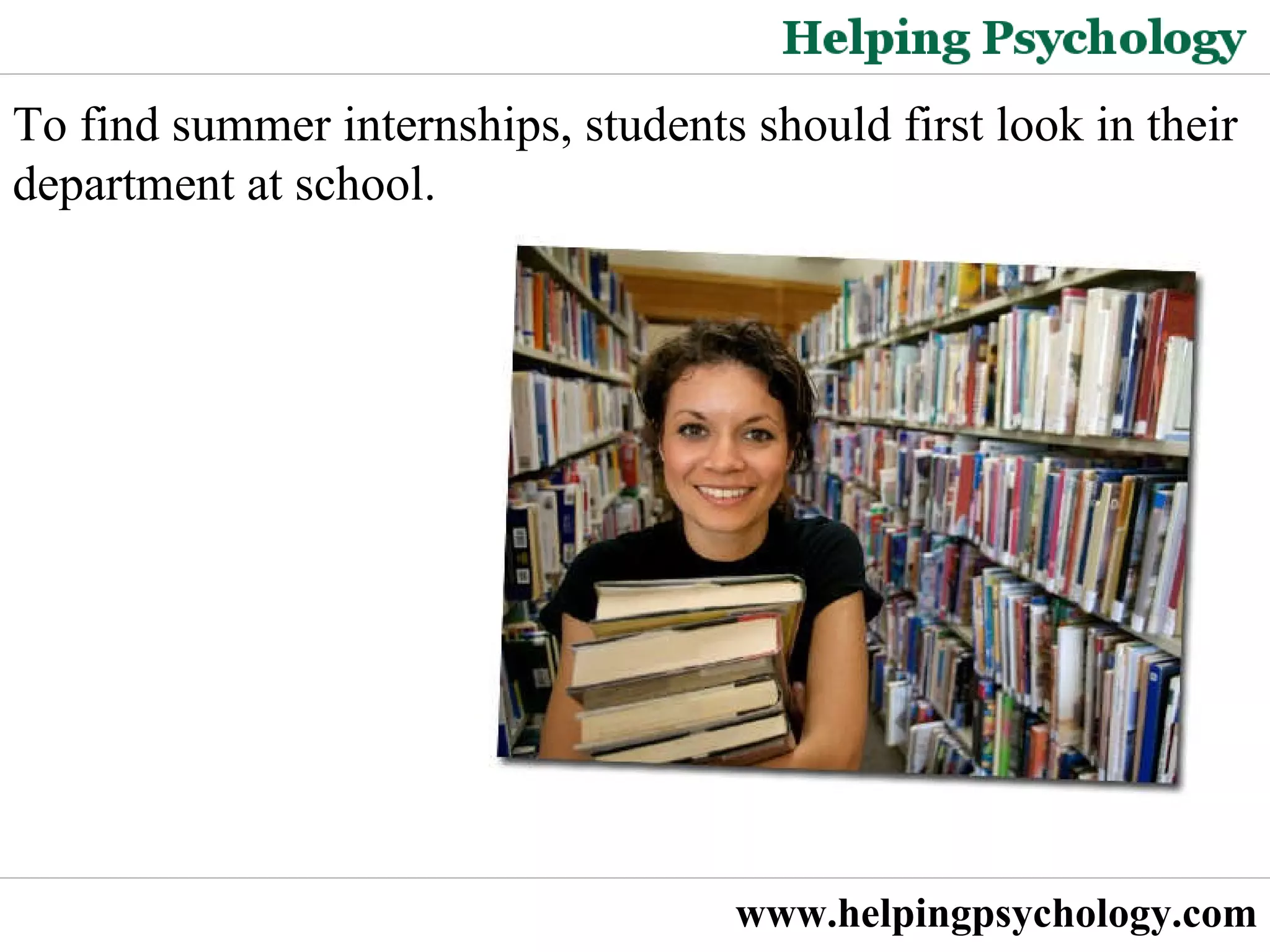 Summer internships for psychology students ppt