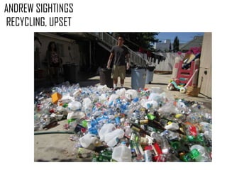 ANDREW SIGHTINGSRECYCLING, UPSET