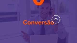 Conversão
 
