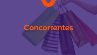 Concorrentes
 