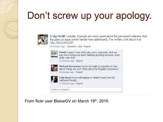 Don’t screw up your apology.From flickr user BlaiseGV on March 19th, 2010