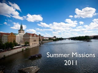 Summer Missions
    2011
 