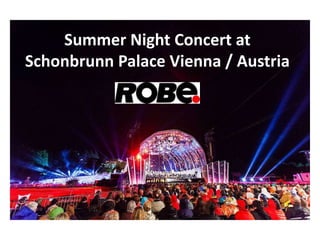 Summer Night Concert at
Schonbrunn Palace Vienna / Austria
 