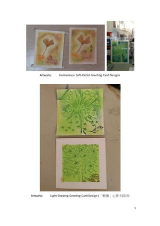 5
Artworks: Harmonious Soft-Pastel Greeting Card Designs
Artworks: Light-Drawing Greeting Card Design (「輕繪」心意卡設計)
 