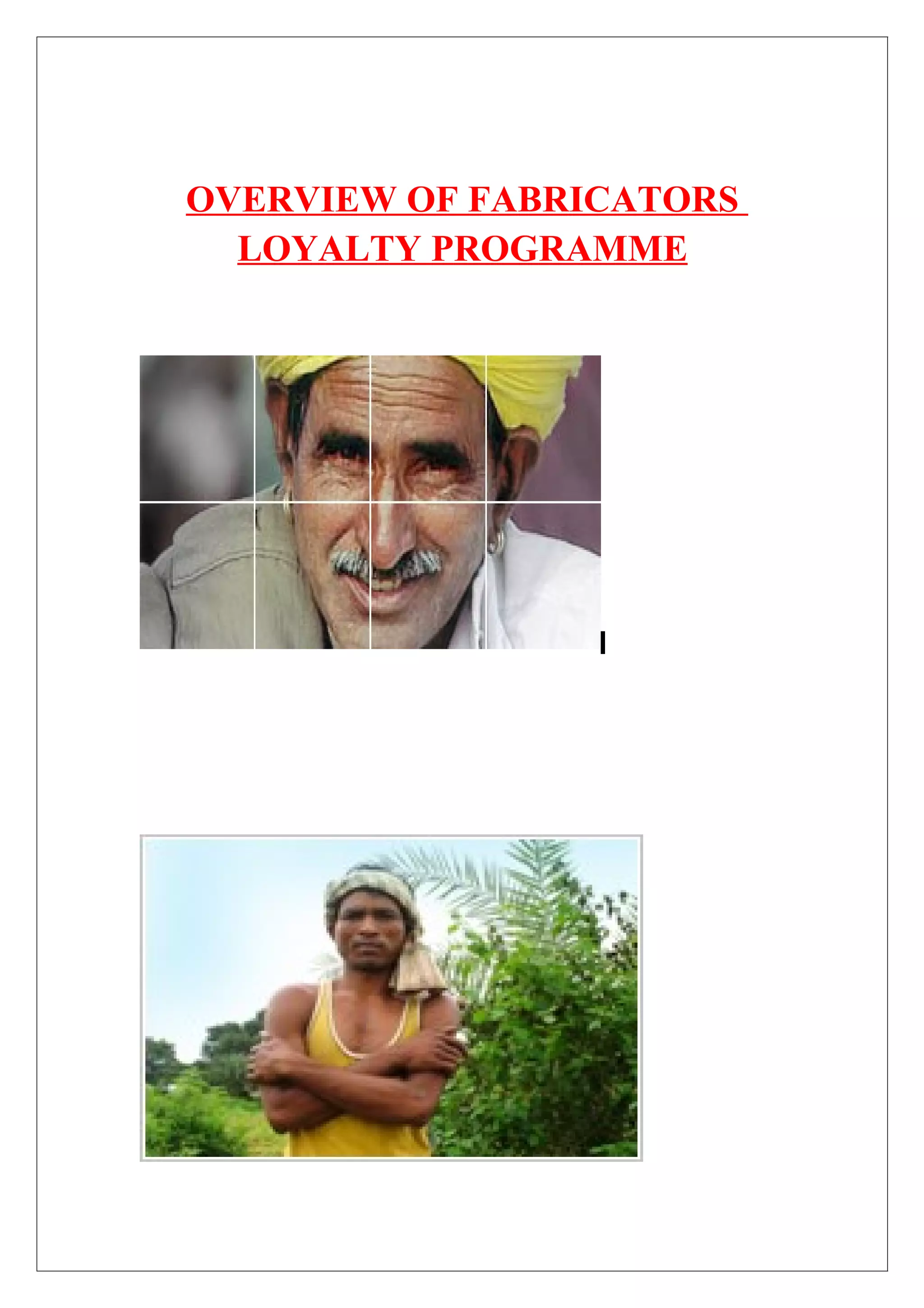 OVERVIEW OF FABRICATORS
  LOYALTY PROGRAMME
 