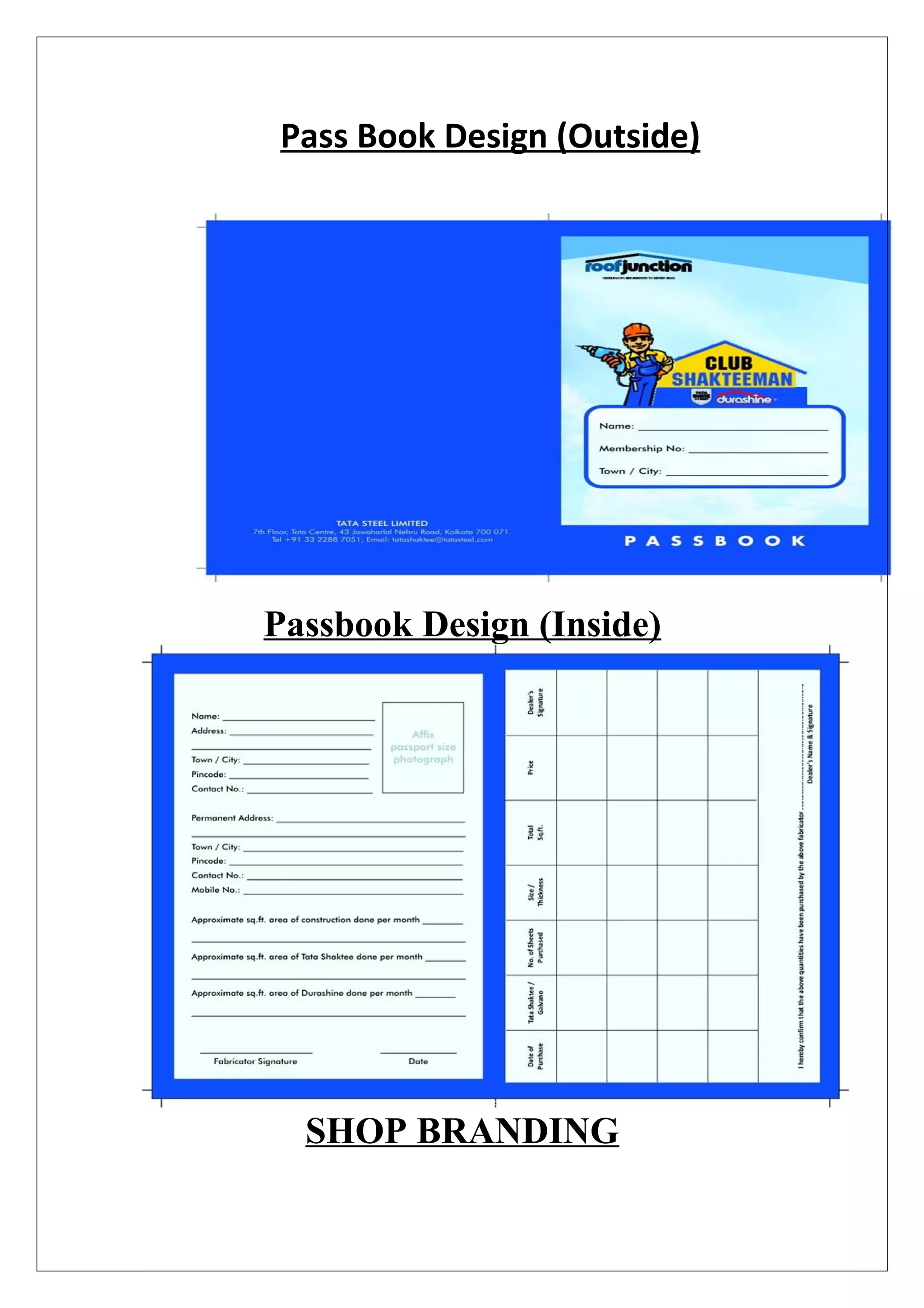 Pass Book Design (Outside)




Passbook Design (Inside)




  SHOP BRANDING
 