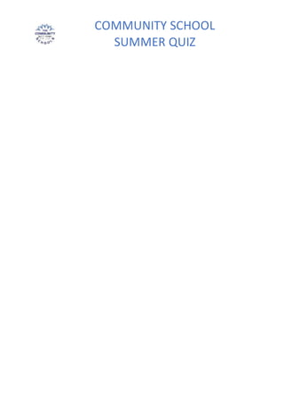 COMMUNITY SCHOOL
SUMMER QUIZ
 