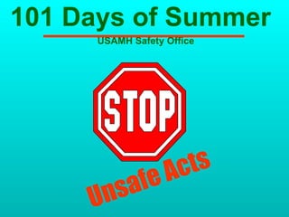 101 Days of Summer    USAMH Safety Office Unsafe Acts 