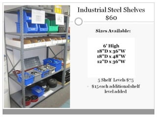 6’ High
18”D x 36”W
18”D x 48”W
12”D x 36”W
 