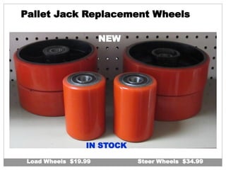 Pallet Jack Replacement Wheels
NEW
Load Wheels $19.99 Steer Wheels $34.99
IN STOCK
 