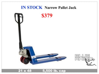 21 x 48 5,500 lb. cap
IN STOCK Narrow Pallet Jack
$379
 