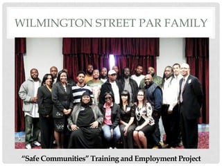 WILMINGTON STREET PAR FAMILY

 