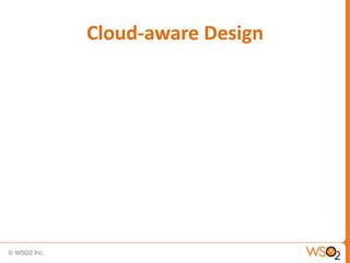 Cloud-aware Design
 