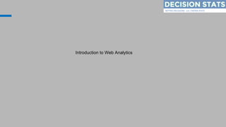 Introduction to Web Analytics
 