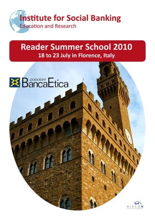 Reader Summer School 2010
   18 to 23 July in Florence, Italy
 