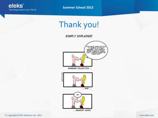 Summer School 2012




Thank you!
 