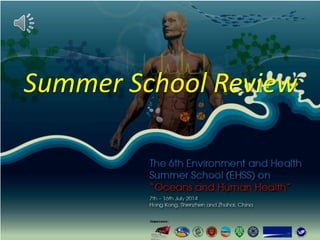 Summer School Review
 