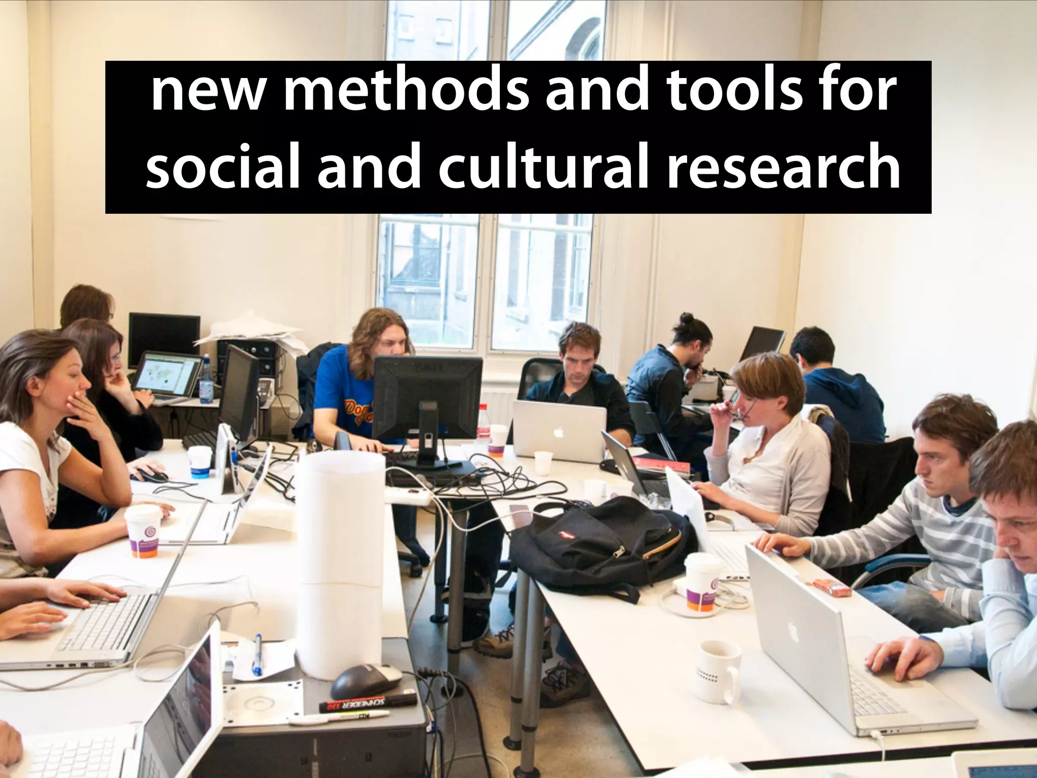 new methods and tools for
social and cultural research
 
