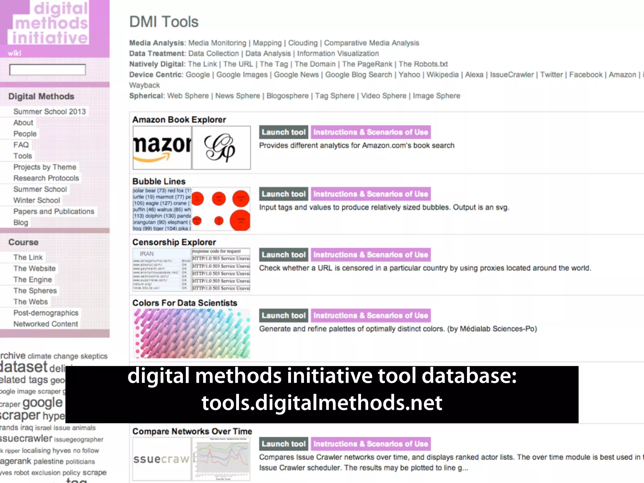 digital methods initiative tool database:
tools.digitalmethods.net
 