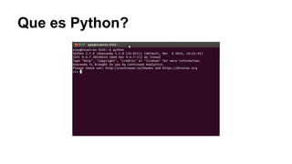 Que es Python?
 
