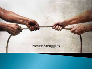 Power Struggles
 