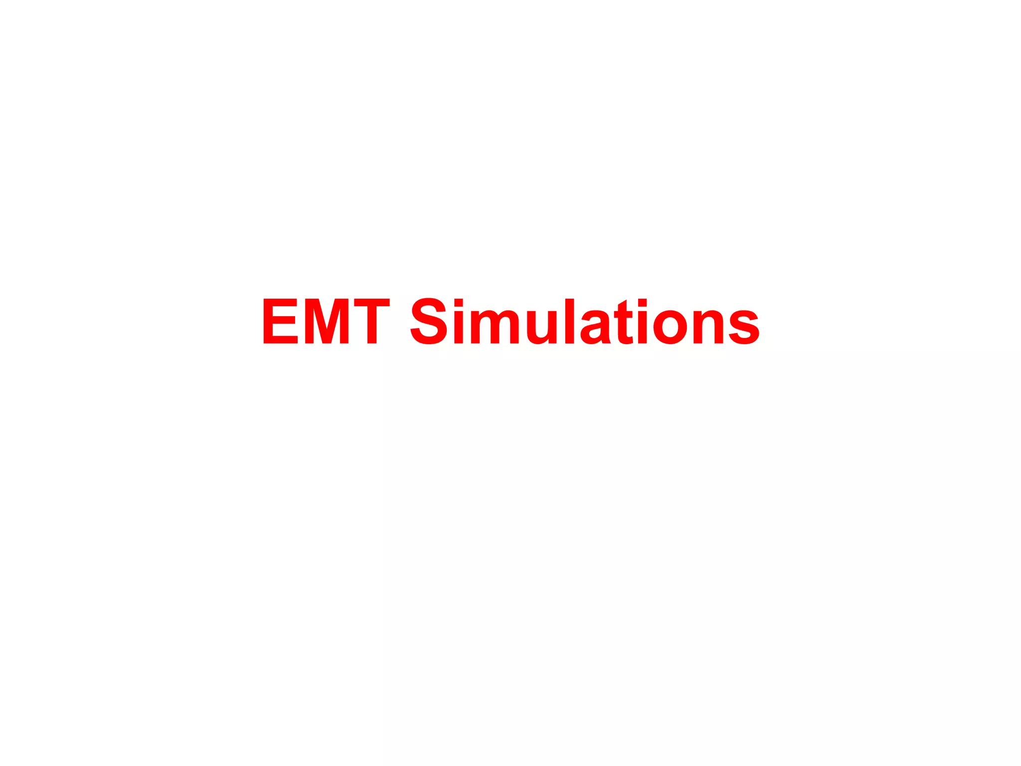 EMT Simulations
 