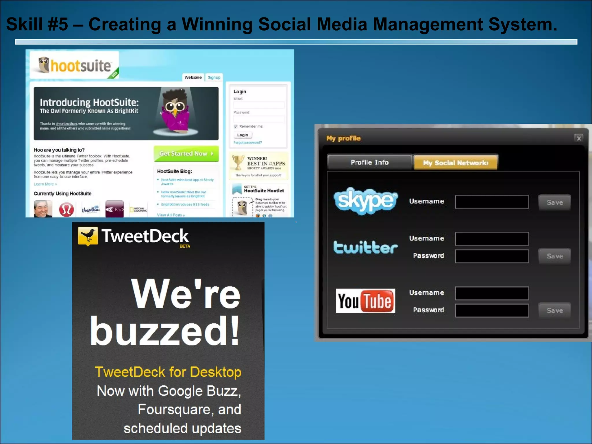 Skill #5 – Creating a Winning Social Media Management System. 