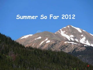 Summer So Far 2012
 