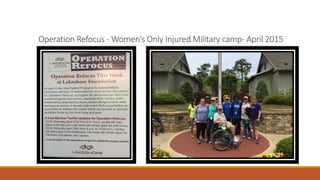 Operation Refocus - Women’s Only Injured Military camp- April 2015
 