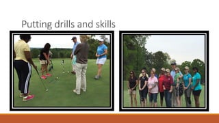 Putting drills and skills
 