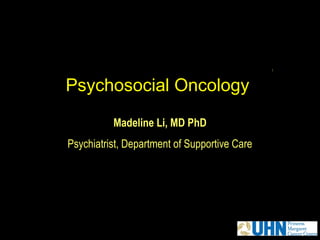 Psychosocial Oncology
Madeline Li, MD PhD
Psychiatrist, Department of Supportive Care
 