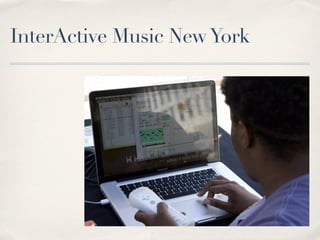 InterActive Music New York
 